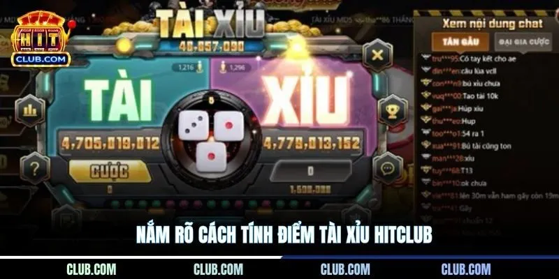 Nắm rõ cách tính điểm Tài Xỉu Hitclub