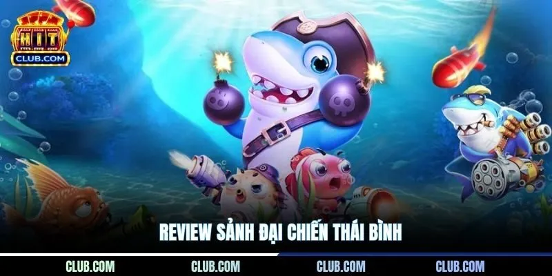 Review sảnh đại chiến Thái Bình