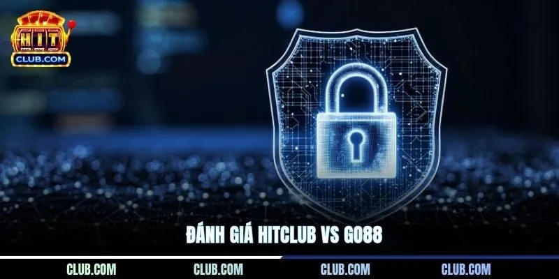 Đánh giá HITCLUB Vs Go88