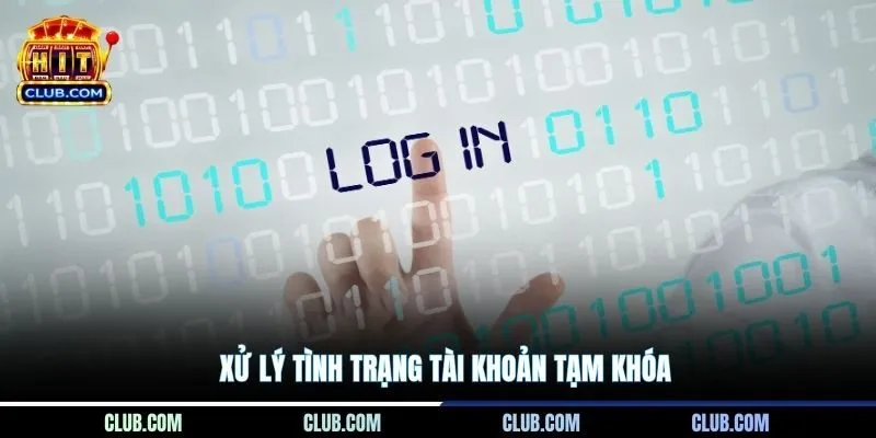 Xử lý tình trạng tài khoản tạm khóa