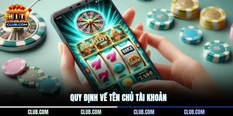 Quy định về tên chủ tài khoản
