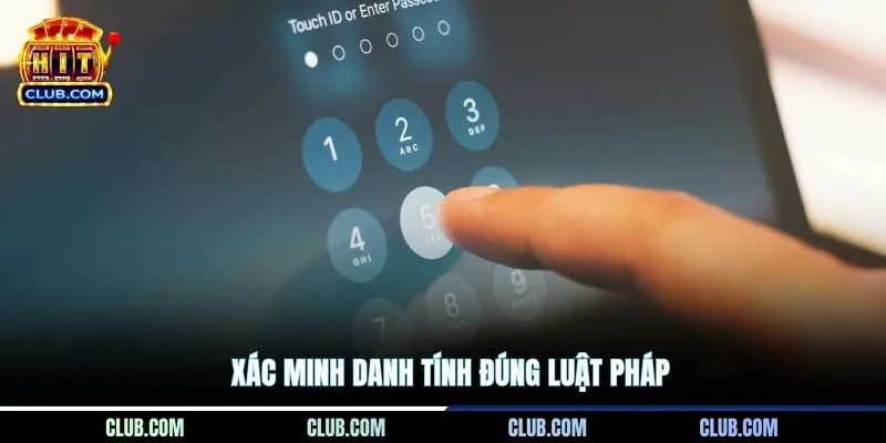 Xác minh danh tính đúng luật pháp